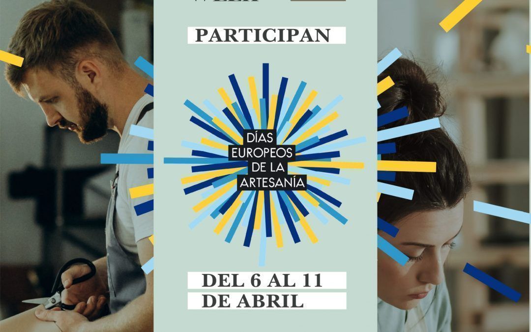 CELEBRA LOS DÍAS EUROPEOS DE LA ARTESANÍA