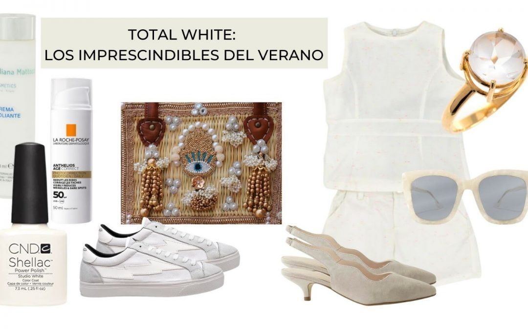 TOTAL WHITE: LOS IMPRESCINDIBLES DEL VERANO