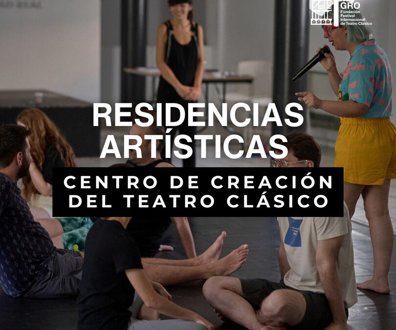 El Festival de Almagro inicia una nueva etapa con su proyecto de Residencias artísticas